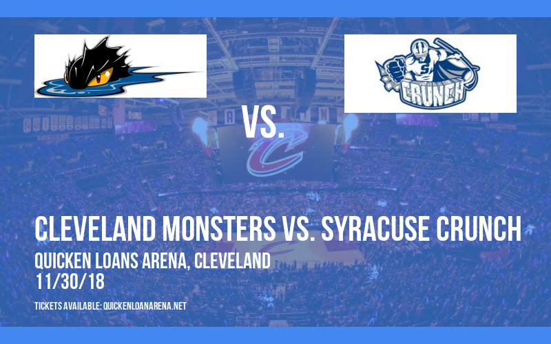 Cleveland Monsters vs. Syracuse Crunch at Quicken Loans Arena tickets Cleveland Monsters vs. Syracuse Crunch at Quicken Loans Arena