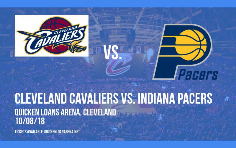 NBA Preseason: Cleveland Cavaliers vs. Indiana Pacers at Quicken Loans Arena tickets NBA Preseason: Cleveland Cavaliers vs. Indiana Pacers at Quicken Loans Arena