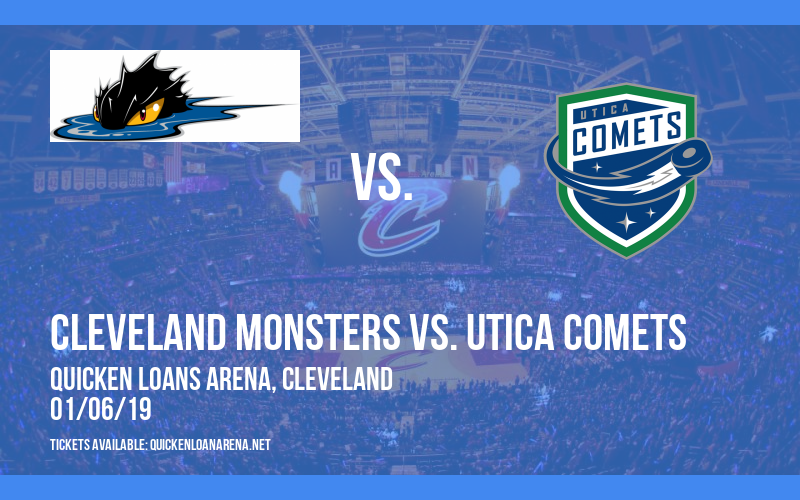 Cleveland Monsters vs. Utica Comets at Quicken Loans Arena tickets Cleveland Monsters vs. Utica Comets at Quicken Loans Arena