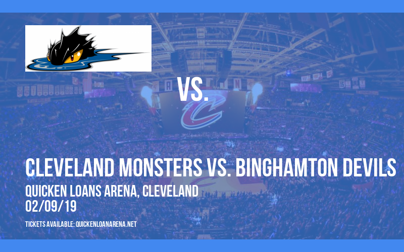 Cleveland Monsters vs. Binghamton Devils at Quicken Loans Arena tickets Cleveland Monsters vs. Binghamton Devils at Quicken Loans Arena