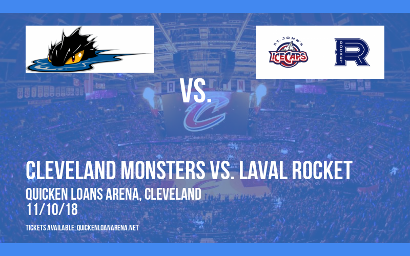 Cleveland Monsters vs. Laval Rocket at Quicken Loans Arena tickets Cleveland Monsters vs. Laval Rocket at Quicken Loans Arena