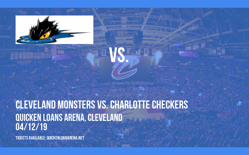 Cleveland Monsters vs. Charlotte Checkers at Quicken Loans Arena tickets Cleveland Monsters vs. Charlotte Checkers at Quicken Loans Arena