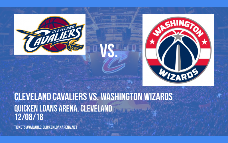 Cleveland Cavaliers vs. Washington Wizards at Quicken Loans Arena
