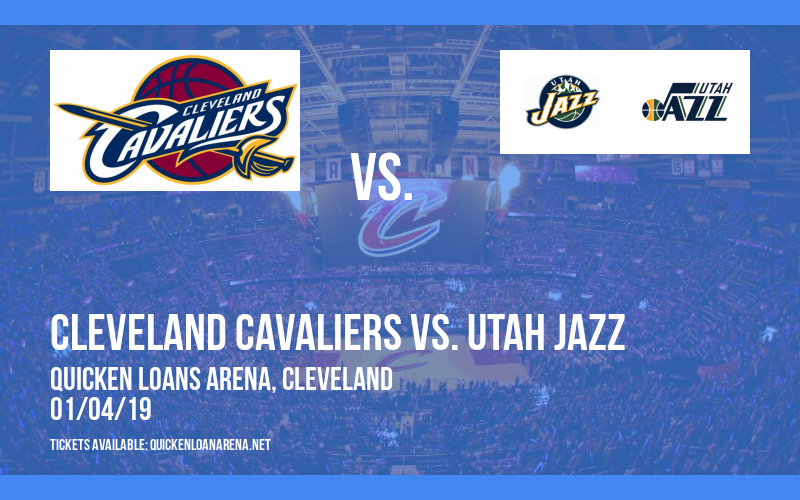 Cleveland Cavaliers vs. Utah Jazz at Quicken Loans Arena tickets Cleveland Cavaliers vs. Utah Jazz at Quicken Loans Arena