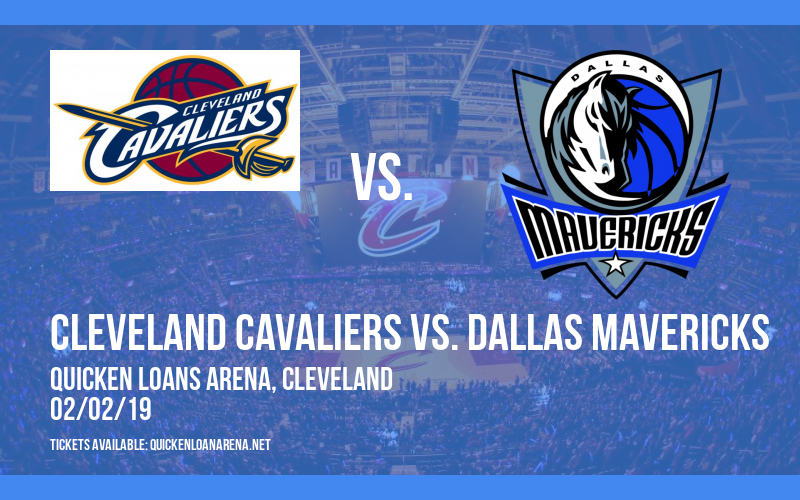 Cleveland Cavaliers vs. Dallas Mavericks at Quicken Loans Arena