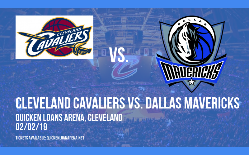 Cleveland Cavaliers vs. Dallas Mavericks at Quicken Loans Arena tickets Cleveland Cavaliers vs. Dallas Mavericks at Quicken Loans Arena