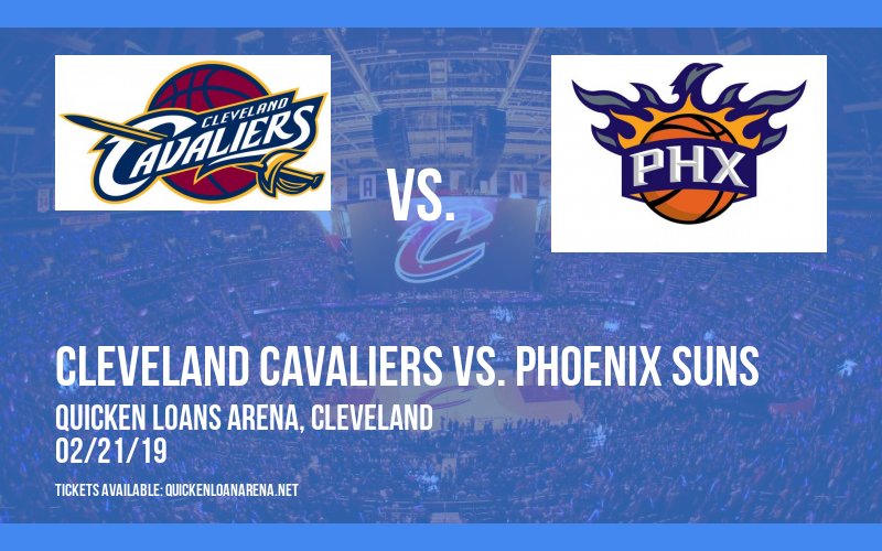 Cleveland Cavaliers vs. Phoenix Suns at Quicken Loans Arena