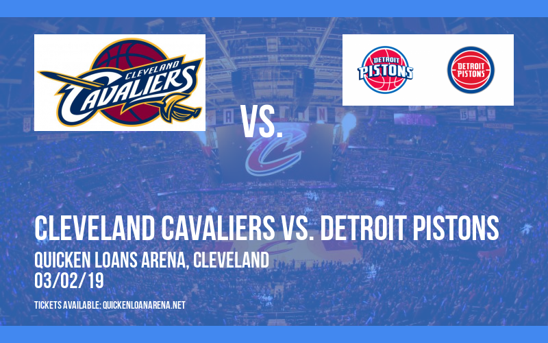 Cleveland Cavaliers vs. Detroit Pistons at Quicken Loans Arena tickets Cleveland Cavaliers vs. Detroit Pistons at Quicken Loans Arena