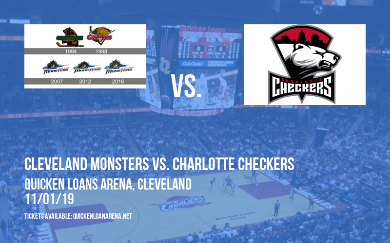 Cleveland Monsters vs. Charlotte Checkers at Quicken Loans Arena tickets Cleveland Monsters vs. Charlotte Checkers at Quicken Loans Arena