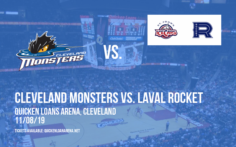 Cleveland Monsters vs. Laval Rocket at Quicken Loans Arena