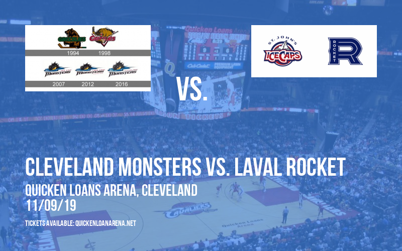 Cleveland Monsters vs. Laval Rocket at Quicken Loans Arena tickets Cleveland Monsters vs. Laval Rocket at Quicken Loans Arena