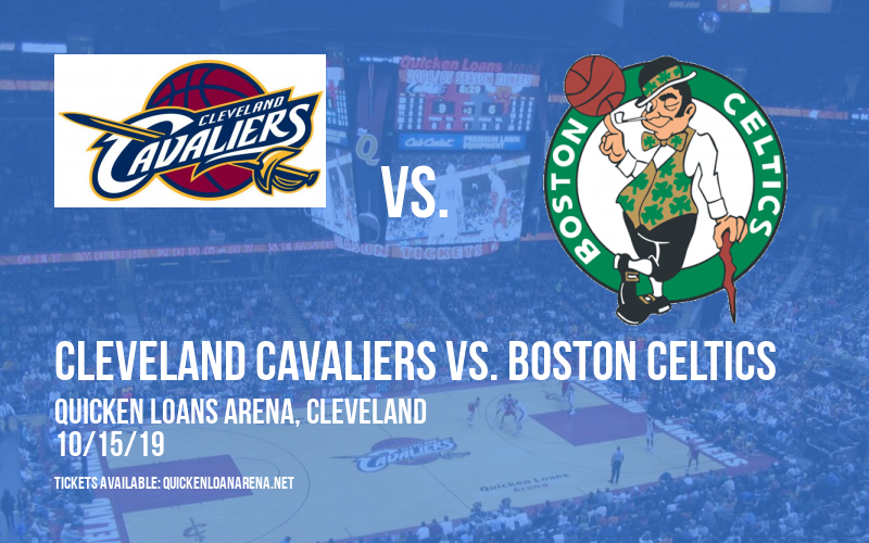 NBA Preseason: Cleveland Cavaliers vs. Boston Celtics at Quicken Loans Arena tickets NBA Preseason: Cleveland Cavaliers vs. Boston Celtics at Quicken Loans Arena
