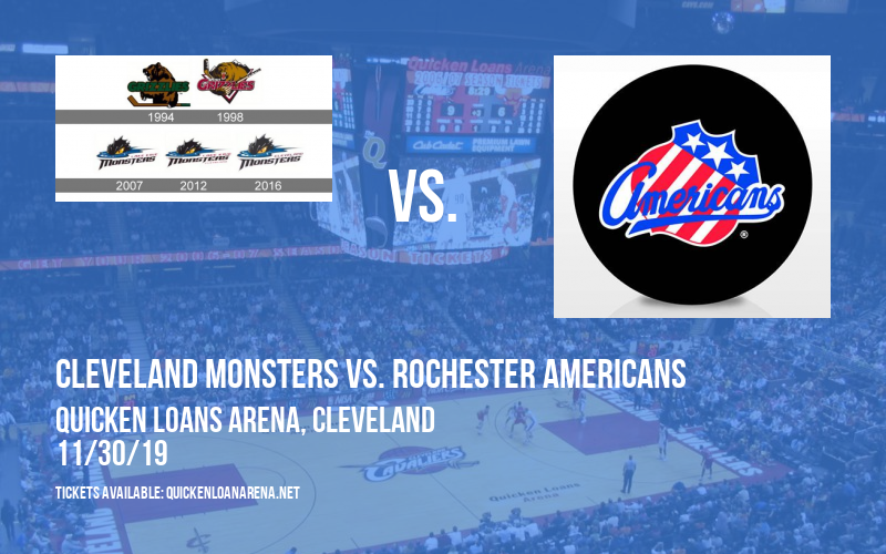 Cleveland Monsters vs. Rochester Americans at Quicken Loans Arena