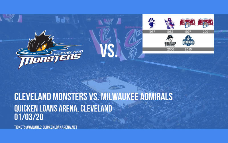 Cleveland Monsters vs. Milwaukee Admirals at Quicken Loans Arena tickets Cleveland Monsters vs. Milwaukee Admirals at Quicken Loans Arena