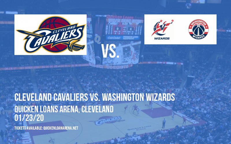 Cleveland Cavaliers vs. Washington Wizards at Quicken Loans Arena tickets Cleveland Cavaliers vs. Washington Wizards at Quicken Loans Arena