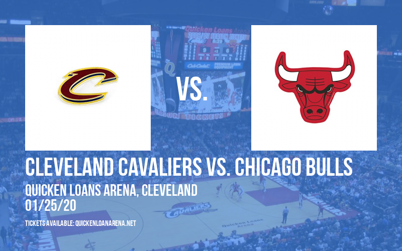 Cleveland Cavaliers vs. Chicago Bulls at Quicken Loans Arena