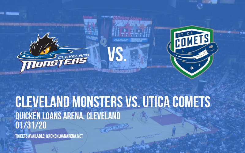 Cleveland Monsters vs. Utica Comets at Quicken Loans Arena tickets Cleveland Monsters vs. Utica Comets at Quicken Loans Arena