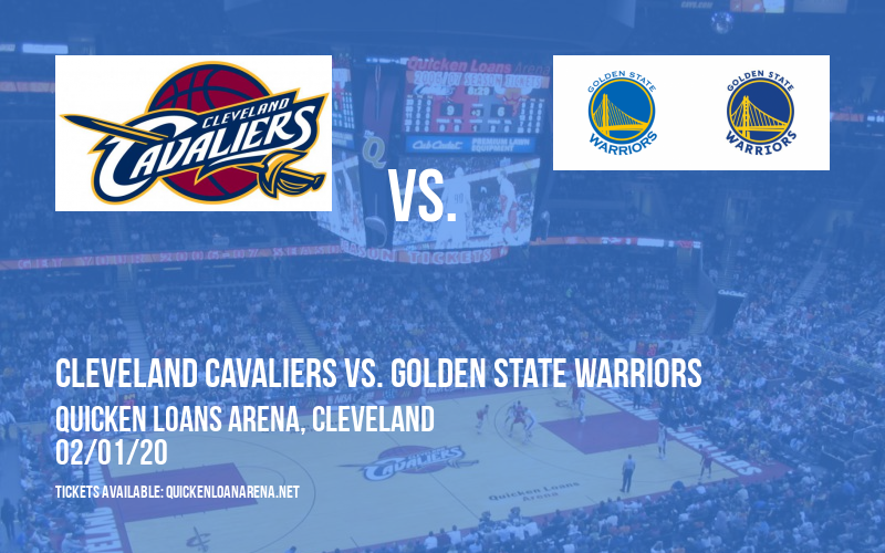 Cleveland Cavaliers vs. Golden State Warriors at Quicken Loans Arena