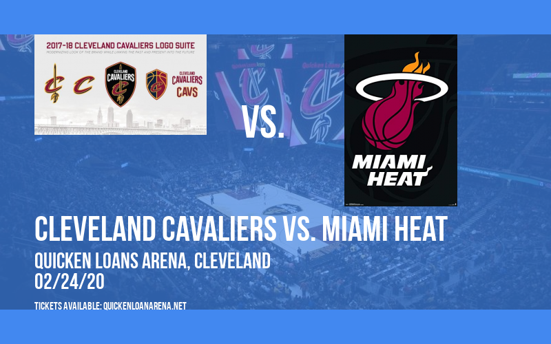 Cleveland Cavaliers vs. Miami Heat at Quicken Loans Arena