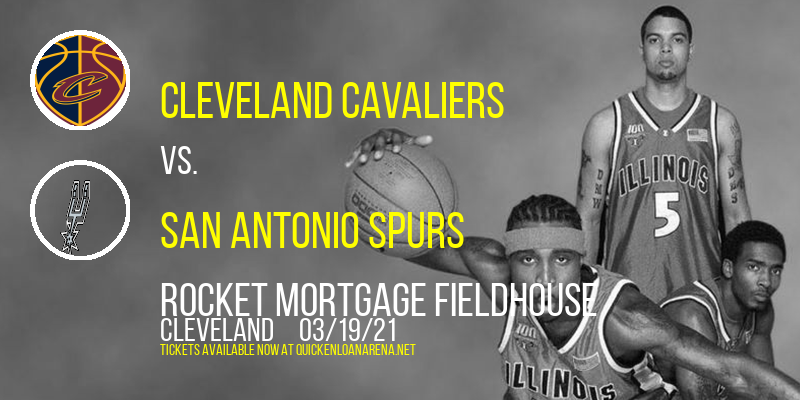 Cleveland Cavaliers vs. San Antonio Spurs at Rocket Mortgage FieldHouse