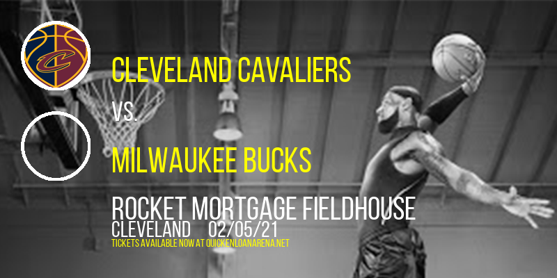 Cleveland Cavaliers vs. Milwaukee Bucks at Rocket Mortgage FieldHouse tickets Cleveland Cavaliers vs. Milwaukee Bucks at Rocket Mortgage FieldHouse