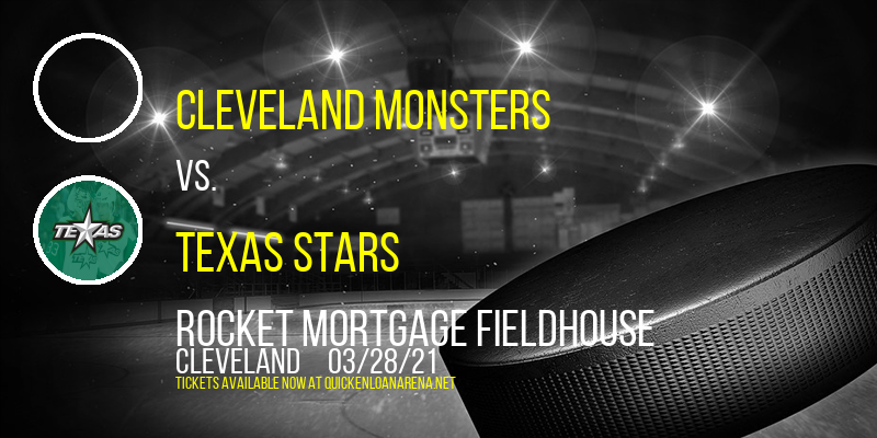 Cleveland Monsters vs. Texas Stars at Rocket Mortgage FieldHouse tickets Cleveland Monsters vs. Texas Stars at Rocket Mortgage FieldHouse