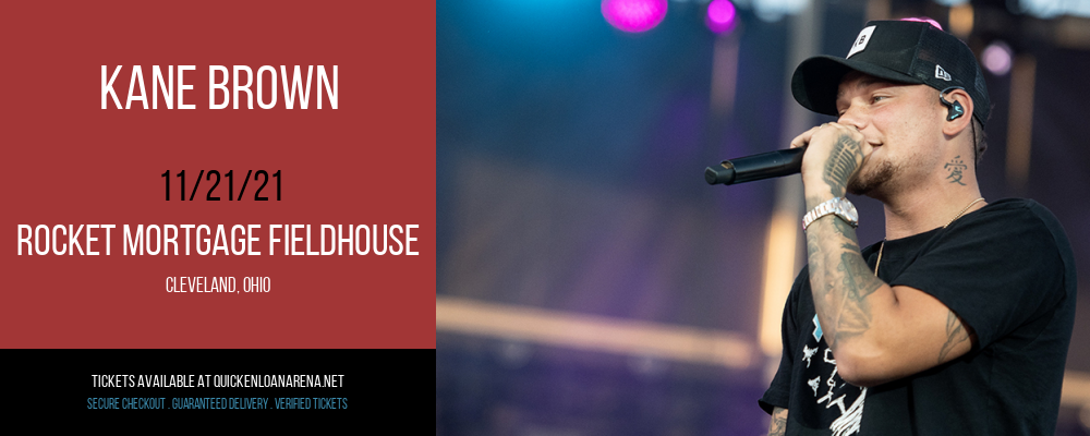 Kane Brown at Rocket Mortgage FieldHouse tickets Kane Brown at Rocket Mortgage FieldHouse