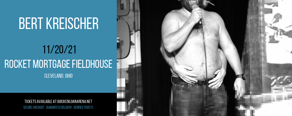 Bert Kreischer at Rocket Mortgage FieldHouse tickets Bert Kreischer at Rocket Mortgage FieldHouse