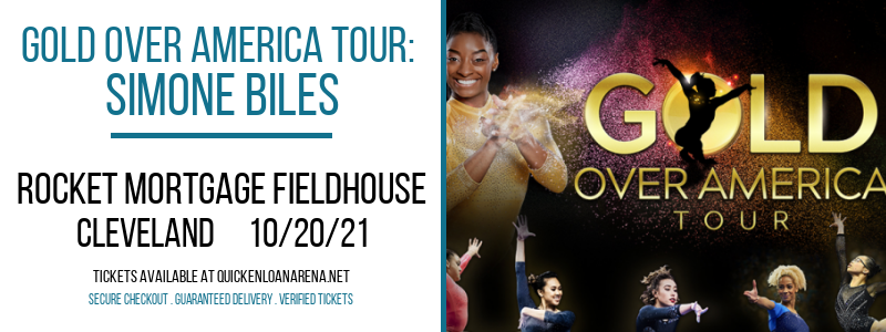Gold Over America Tour: Simone Biles at Rocket Mortgage FieldHouse tickets Gold Over America Tour: Simone Biles at Rocket Mortgage FieldHouse