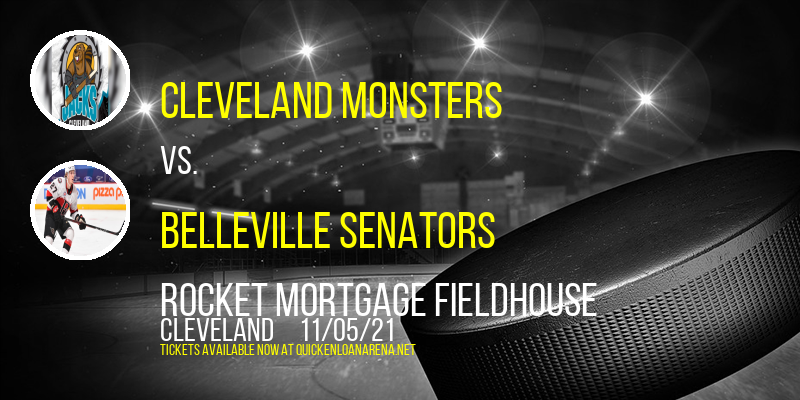 Cleveland Monsters vs. Belleville Senators at Rocket Mortgage FieldHouse tickets Cleveland Monsters vs. Belleville Senators at Rocket Mortgage FieldHouse