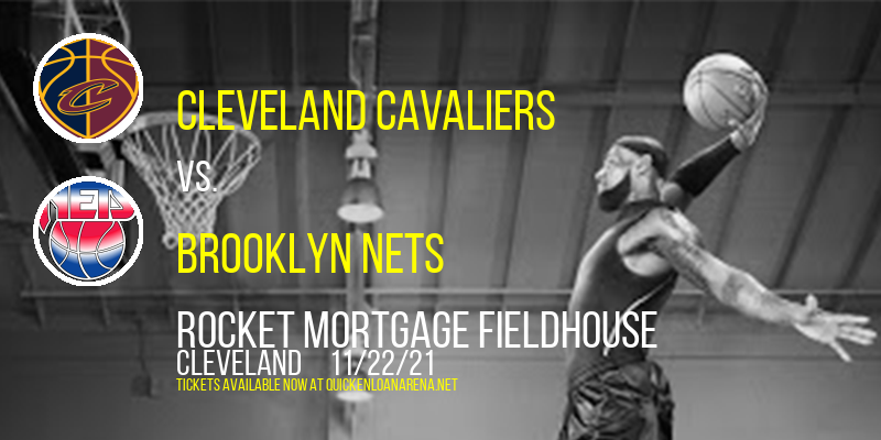 Cleveland Cavaliers vs. Brooklyn Nets at Rocket Mortgage FieldHouse tickets Cleveland Cavaliers vs. Brooklyn Nets at Rocket Mortgage FieldHouse