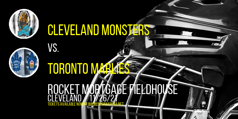 Cleveland Monsters vs. Toronto Marlies at Rocket Mortgage FieldHouse tickets Cleveland Monsters vs. Toronto Marlies at Rocket Mortgage FieldHouse