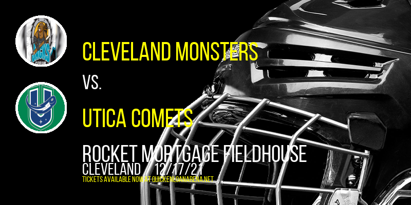 Cleveland Monsters vs. Utica Comets at Rocket Mortgage FieldHouse tickets Cleveland Monsters vs. Utica Comets at Rocket Mortgage FieldHouse