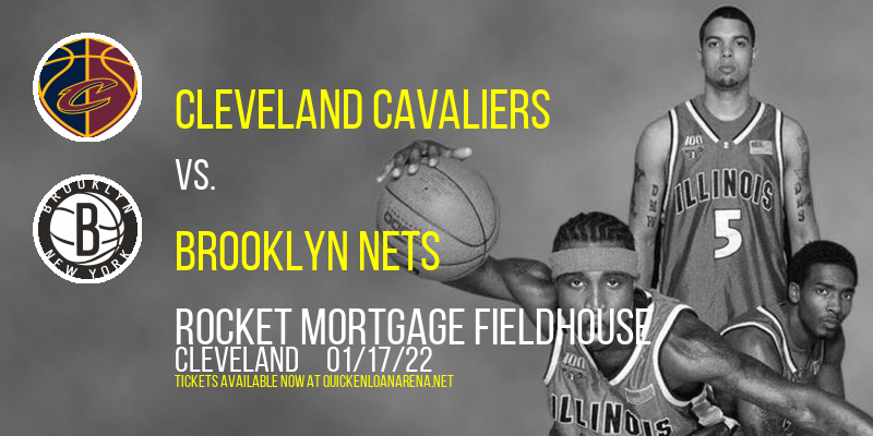 Cleveland Cavaliers vs. Brooklyn Nets at Rocket Mortgage FieldHouse tickets Cleveland Cavaliers vs. Brooklyn Nets at Rocket Mortgage FieldHouse