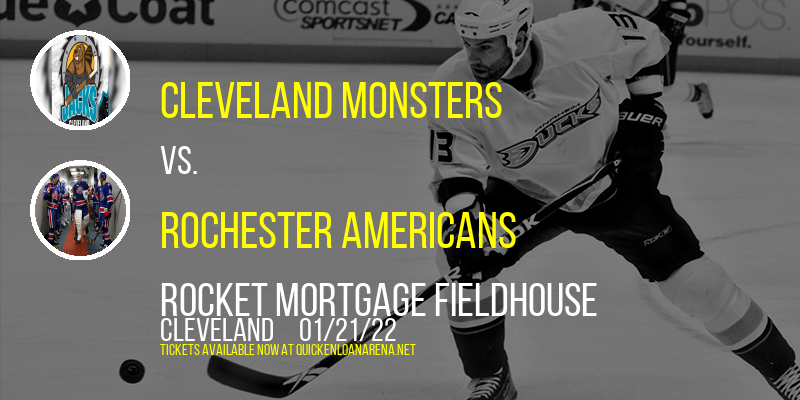 Cleveland Monsters vs. Rochester Americans at Rocket Mortgage FieldHouse tickets Cleveland Monsters vs. Rochester Americans at Rocket Mortgage FieldHouse