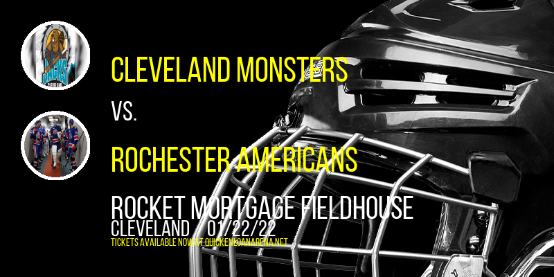 Cleveland Monsters vs. Rochester Americans at Rocket Mortgage FieldHouse tickets Cleveland Monsters vs. Rochester Americans at Rocket Mortgage FieldHouse