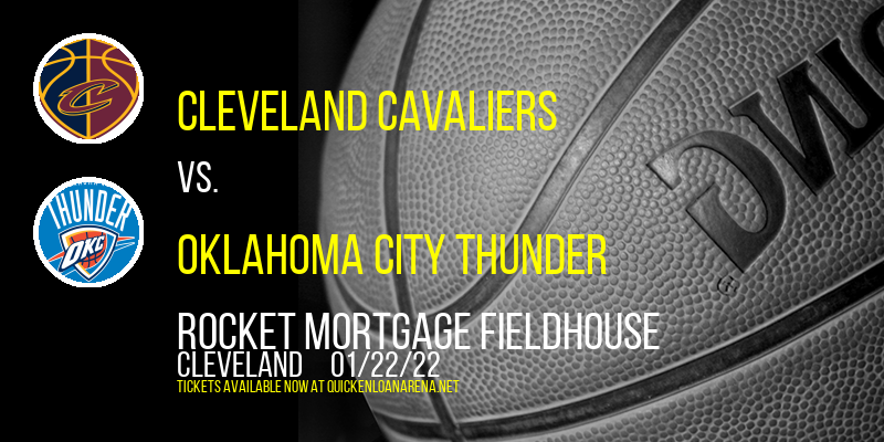 Cleveland Cavaliers vs. Oklahoma City Thunder at Rocket Mortgage FieldHouse tickets Cleveland Cavaliers vs. Oklahoma City Thunder at Rocket Mortgage FieldHouse