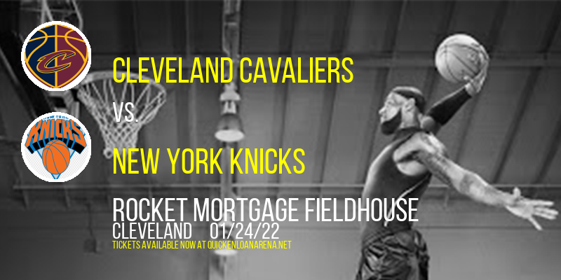 Cleveland Cavaliers vs. New York Knicks at Rocket Mortgage FieldHouse