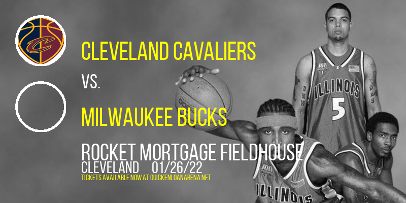 Cleveland Cavaliers vs. Milwaukee Bucks at Rocket Mortgage FieldHouse tickets Cleveland Cavaliers vs. Milwaukee Bucks at Rocket Mortgage FieldHouse