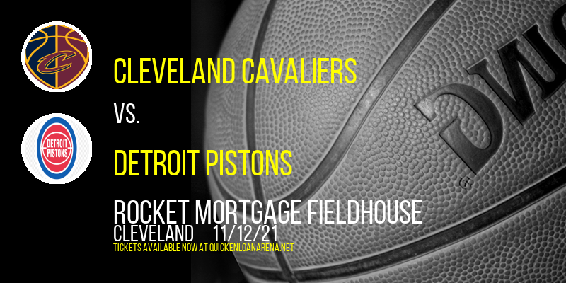 Cleveland Cavaliers vs. Detroit Pistons at Rocket Mortgage FieldHouse
