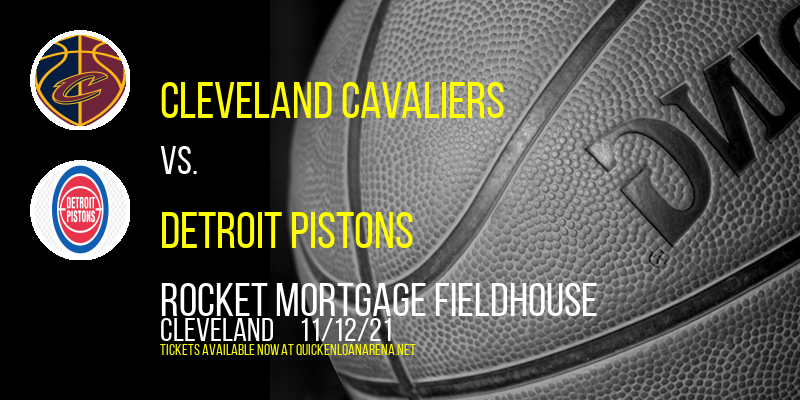 Cleveland Cavaliers vs. Detroit Pistons at Rocket Mortgage FieldHouse tickets Cleveland Cavaliers vs. Detroit Pistons at Rocket Mortgage FieldHouse
