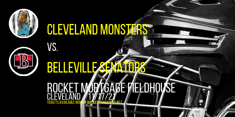 Cleveland Monsters vs. Belleville Senators at Rocket Mortgage FieldHouse tickets Cleveland Monsters vs. Belleville Senators at Rocket Mortgage FieldHouse